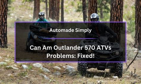 can am atv outlander problems.